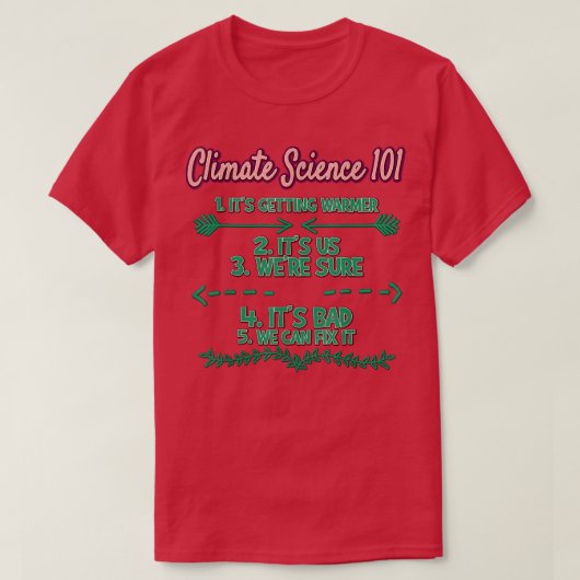 Climate Science 101 Earth Day Funny Sarcasm T-shirt (Design voorkant)