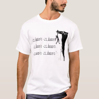 Climb Climb Climb Climb Climb T-shirt