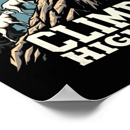 Climb Higher Mountain Goat Adventure Motivational  Poster (Hoek)