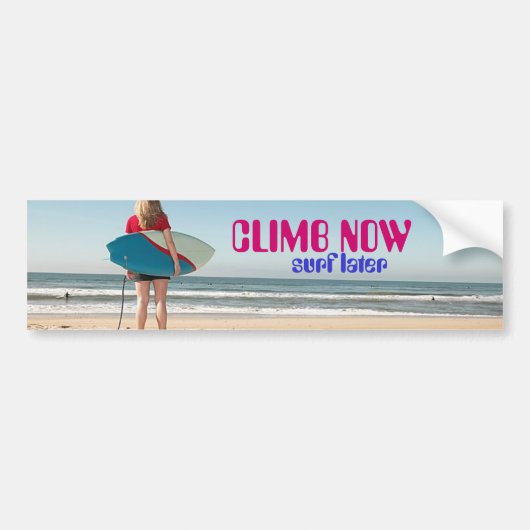 CLIMB NU, surf later Bumpersticker (Voorkant)