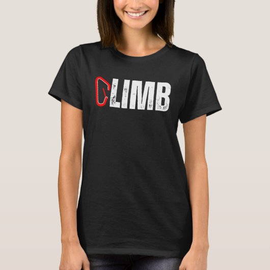 CLIMB Rock Climber Carabiner Climbing Mountains Mo T-shirt (Voorkant)