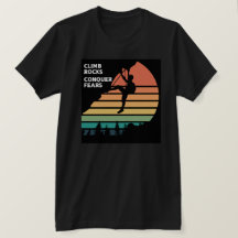 Climb Rocks Conquer Fears Rock Klimmen T-shirt