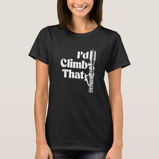 Climb That Cell Tower Technician Linemen Tower Cli T-shirt (Voorkant)