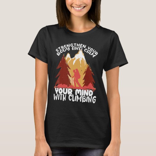 Climber Rock Calm your Mind with Climbing Boulderi T-shirt (Voorkant)