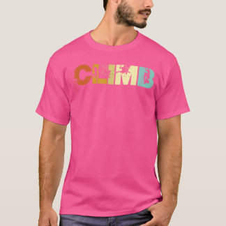 Climbing Climb Letters Retro Rock Climber Women Gi T-shirt
