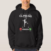 Climbing Is Calling I Must Go Climbing Wall Hobby  Hoodie (Voorkant)