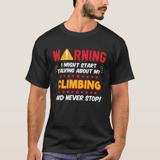 Climbing Rock Mountain Climber Joke Graphic T-shirt (Voorkant)