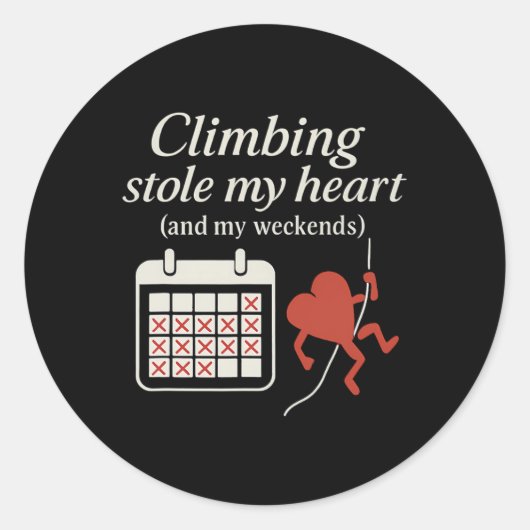 Climbing Stole My Heart (and My Weekends) - Romant Ronde Sticker (Voorkant)