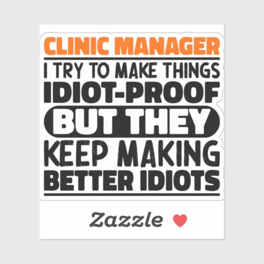 Clinic Manager Ik probeer dingen grappig te maken Sticker (Vel)