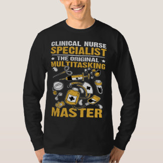 Clinical Nurse Specialist Original Multitasking Ma T-shirt