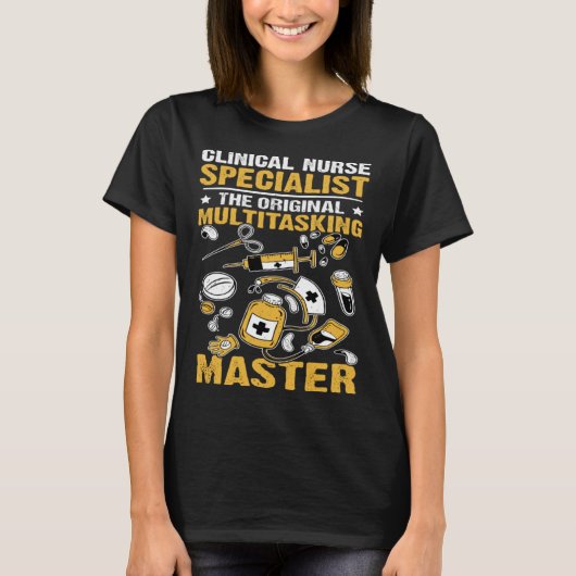 Clinical Nurse Specialist Original Multitasking Ma T-shirt (Voorkant)