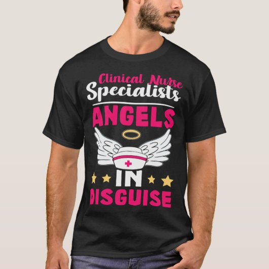 Clinical Nurse Specialists Angels in Disguise T-shirt (Voorkant)