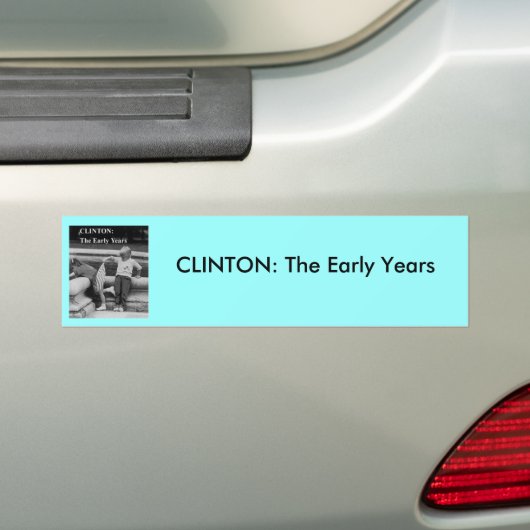 CLINTON, de prik van de eerste jaren: De vroege... Bumpersticker (Op auto)