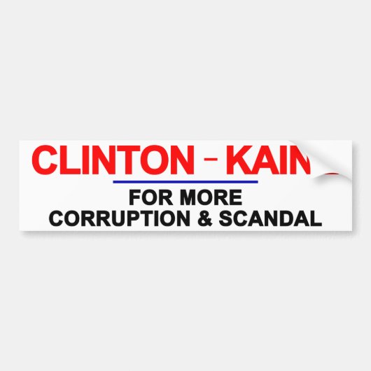 Clinton Kaine Corruptie en Schandaal Bumpersticker (Voorkant)