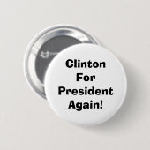 Clinton voor President opnieuw! Ronde Button 5,7 Cm (Voorkant /achterkant)