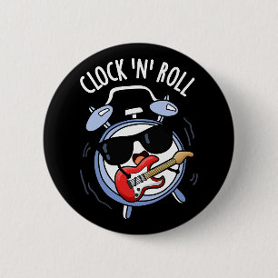Clock And Roll Grappige Rock Puns Donker BG Ronde Button 5,7 Cm