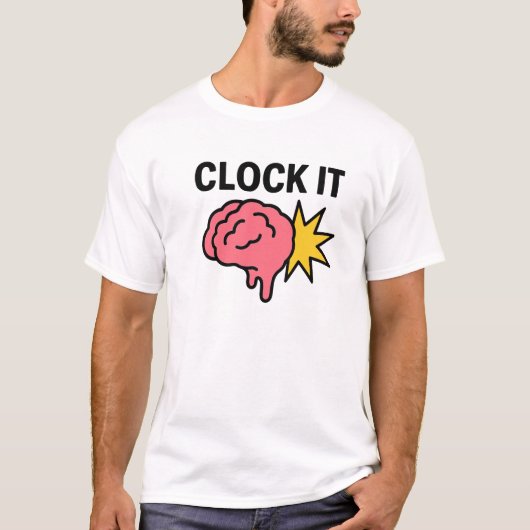 Clock it  Brain rot Meme  T-shirt (Voorkant)