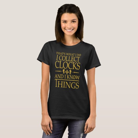 Clocks Collector Collector That's What I Do Smart T-shirt (Voorkant volledig)