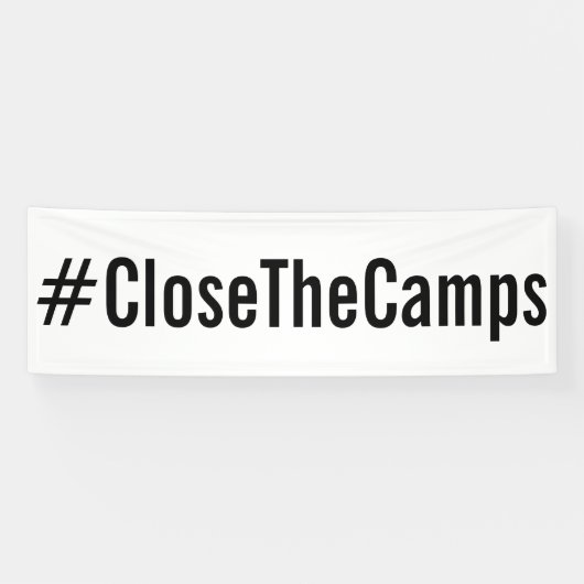 #CloseTheCamps gedurfde zwarte tekst over wit prot Spandoek (Horizontaal)