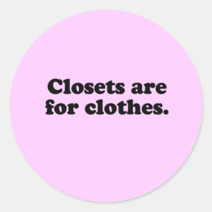 CLOSETS IS VOOR KLEDING T-SHIRT RONDE STICKER