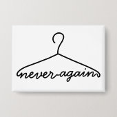 Cloth Hanger Never Again Pro Choice Button (Voorkant)
