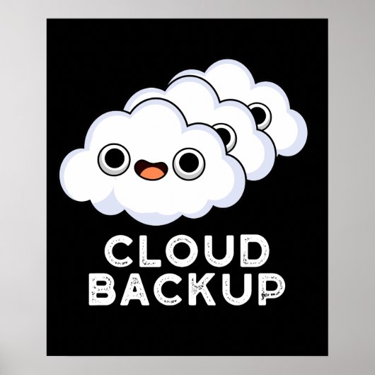Cloud Backup Funny Computer Weather Pun Dark BG Poster (Voorkant)