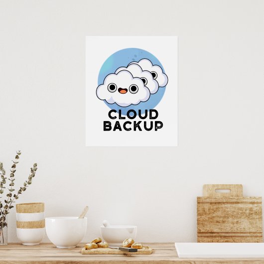 Cloud Backup Funny Computer Weather Pun Poster (Keuken)