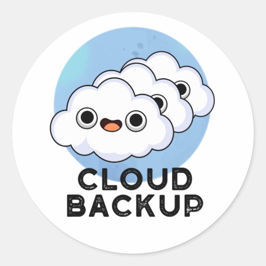 Cloud Backup Funny Computer Weather Pun Ronde Sticker (Voorkant)