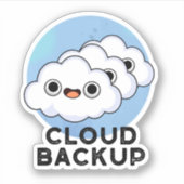 Cloud Backup Funny Computer Weather Pun Sticker (Voorkant)