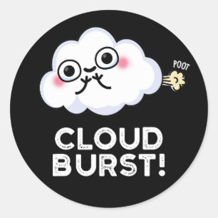 Cloud Burst Funny Cloud Fart Pun Dark BG Ronde Sticker