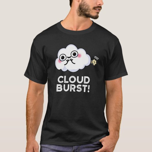 Cloud Burst Funny Cloud Fart Pun Dark BG T-shirt (Voorkant)