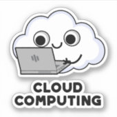 Cloud Computing Funny Computer Weather Pun Sticker (Voorkant)
