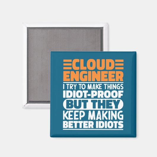Cloud Engineer I Try To Make Things Funny Sayings  Magneet (Voorkant / Achterkant)
