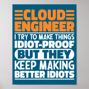 Cloud Engineer Ik Probeer Dingen Grappig Te Maken Poster