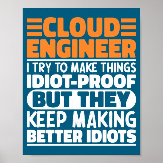 Cloud Engineer Ik Probeer Dingen Grappig Te Maken  Poster (Voorkant)