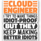 Cloud Engineer Ik probeer dingen grappig te maken  Sticker (Voorkant)