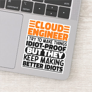 Cloud Engineer Ik probeer dingen grappig te maken Sticker