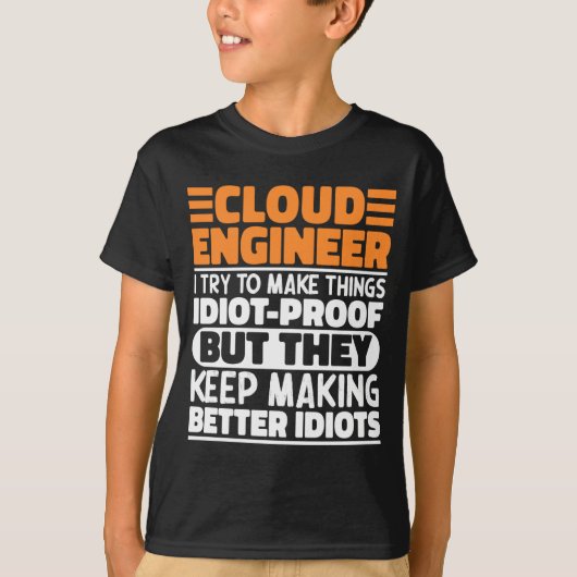 Cloud Engineer Ik Probeer Dingen Grappig Te Maken T-shirt (Voorkant)