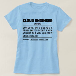 Cloud Engineer Noun Student Humor Gezegden Cool Jo T-shirt