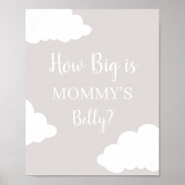 Cloud How Big is Mammams Belly sign Poster