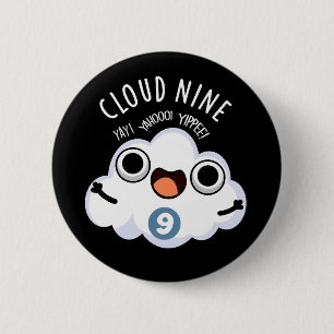 Cloud Nine Grappig Weer Pun Dark BG Ronde Button 5,7 Cm