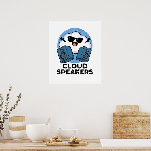 Cloud Speakers Funny Weather Pun Poster (Keuken)