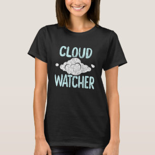 Cloud Watcher Meteoroloog Weather T-shirt