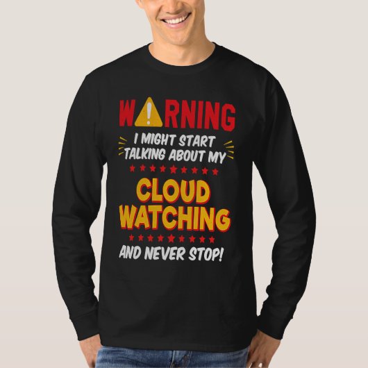 Cloud Watching Cloud Watcher Joke Graphic T-shirt (Voorkant)