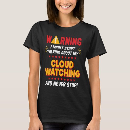 Cloud Watching Cloud Watcher Joke Graphic T-shirt (Voorkant)