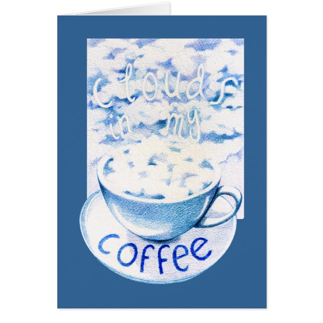 Clouds in mijn koffie-kaart (Voorkant)