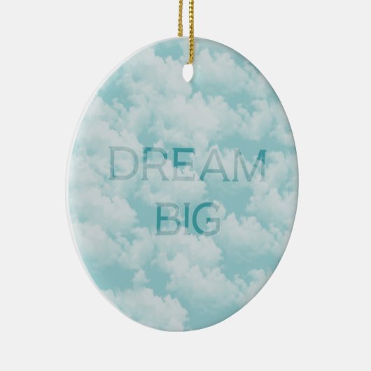 Clouds Sky Inspirerend Dream Big Keramisch Ornament (Rechts)