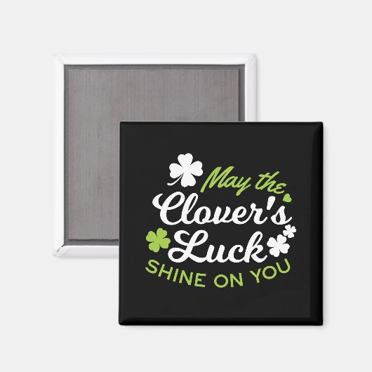 Clover Luck Charm: May the Clover's Luck Shine Magneet (Voorkant / Achterkant)