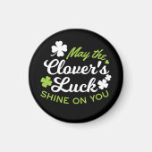 Clover Luck Charm: May the Clover's Luck Shine Magneet (Voorkant)