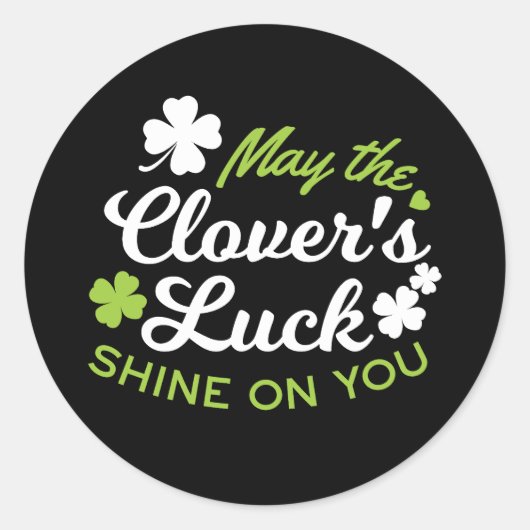 Clover Luck Charm: May the Clover's Luck Shine Ronde Sticker (Voorkant)